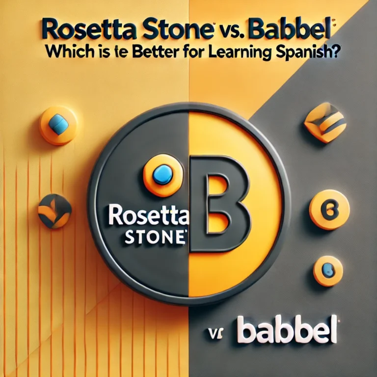 Rosetta Stone vs. Babbel for Spanish: An Honest, In-Depth Review and Comparison